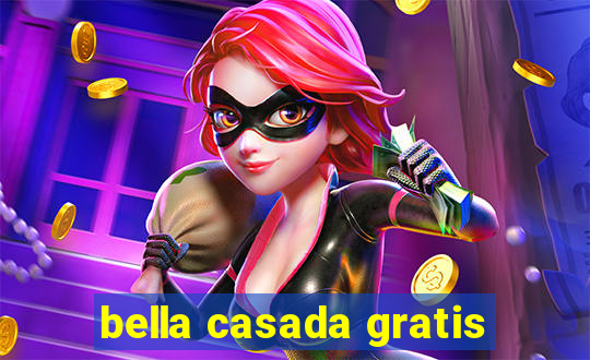 bella casada gratis